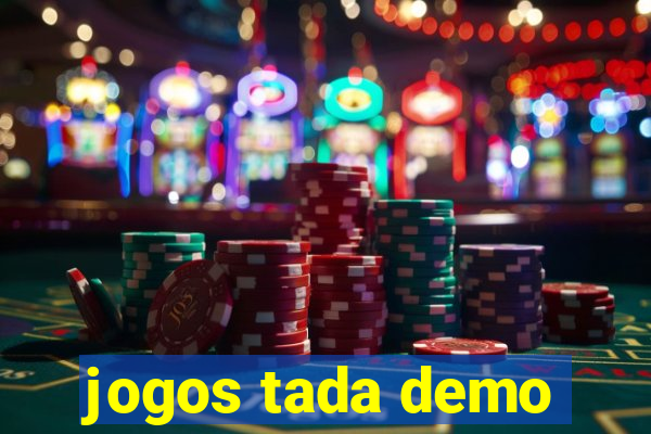 jogos tada demo